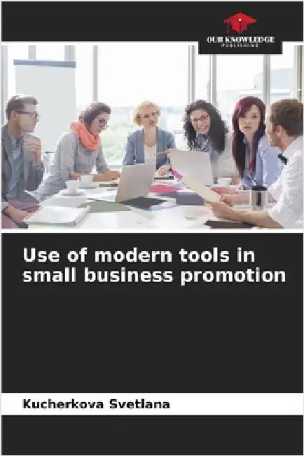 Use of modern tools in small business promotion by Kucherkova Svetlana