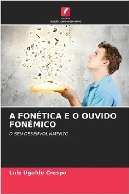 A Fonética E O Ouvido Fonémico by Ugalde Crespo, Luis