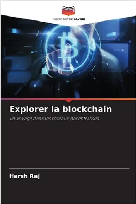 Explorer la blockchain by Harsh Raj