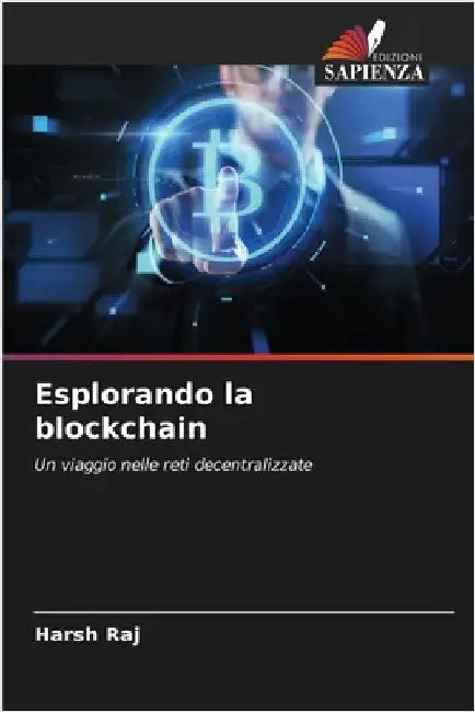 Esplorando la blockchain by Harsh Raj