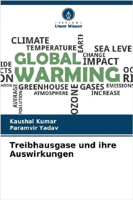 Treibhausgase und ihre Auswirkungen by Kaushal Kumar
