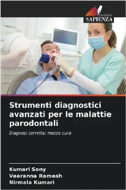 Strumenti diagnostici avanzati per le malattie parodontali by Sony, Kumari