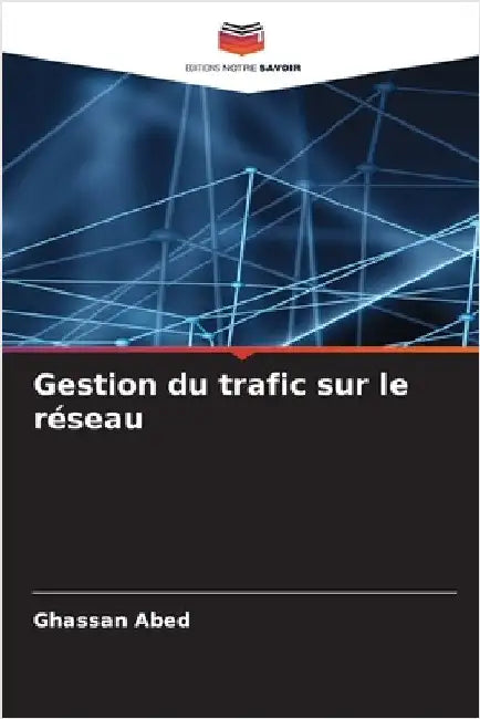 Gestion du trafic sur le réseau by Ghassan Abed