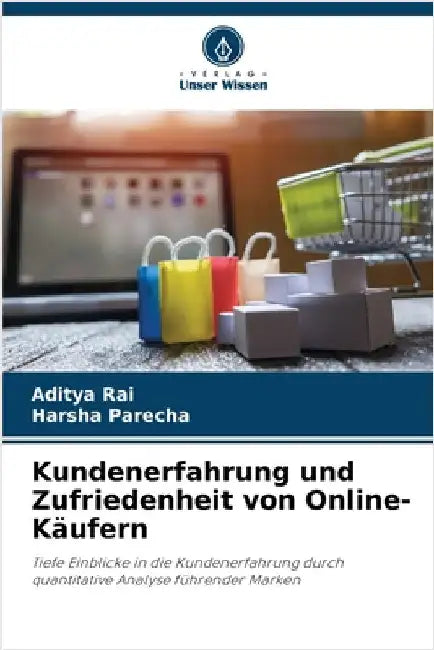 Kundenerfahrung und Zufriedenheit von Online-Käufern by Aditya Rai