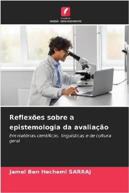 Reflexões sobre a epistemologia da avaliação by Sarraj, Jamel Ben Hechemi