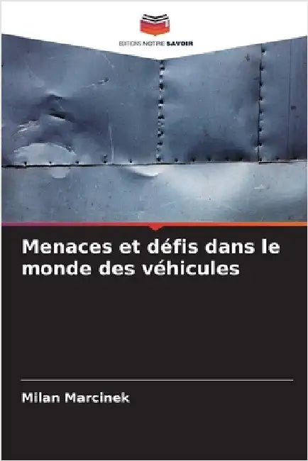 Menaces et défis dans le monde des véhicules by Milan Marcinek
