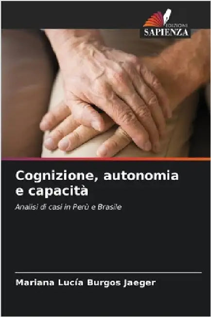 Cognizione, autonomia e capacità by Burgos Jaeger, Mariana Lucía