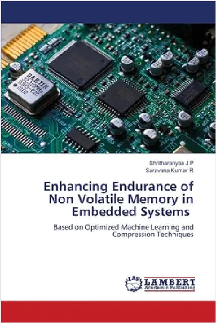 Enhancing Endurance of Non Volatile Memory in Embedded Systems by J. P., Shritharanyaa