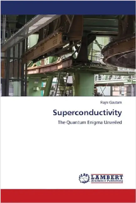 Superconductivity by Rajni Gautam
