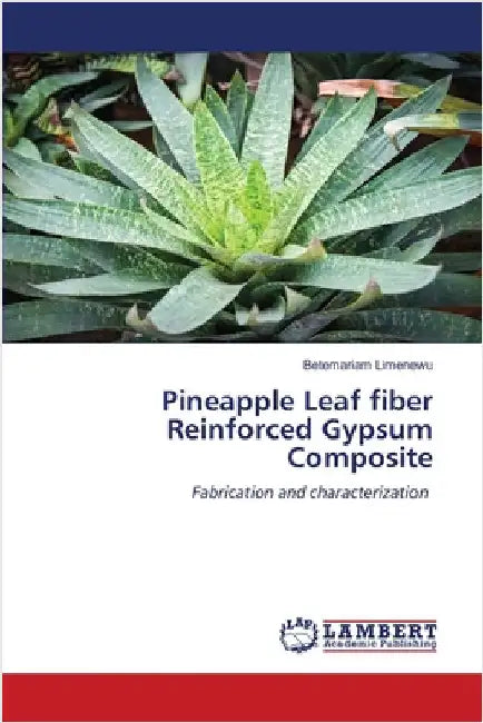 Pineapple Leaf fiber Reinforced Gypsum Composite by Betemariam Limenewu
