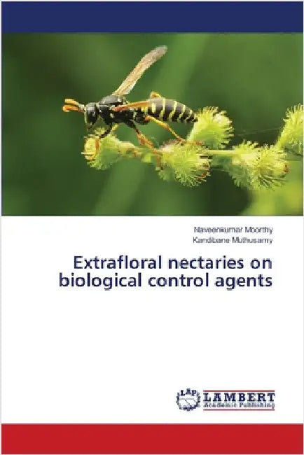 Extrafloral nectaries on biological control agents by Moorthy, Naveenkumar