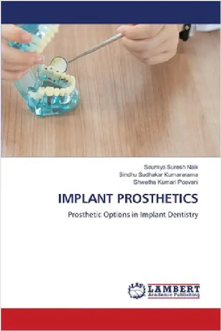 Implant Prosthetics by Naik, Soumya Suresh