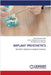 Implant Prosthetics by Naik, Soumya Suresh