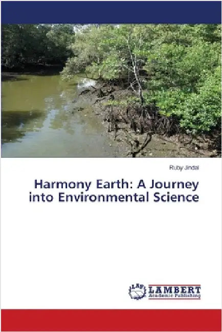 Harmony Earth: A Journey into Environmental Science by Ruby Jindal
