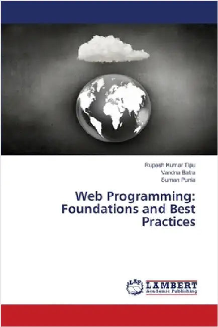 Web Programming: Foundations and Best Practices by Rupesh Kumar Tipu