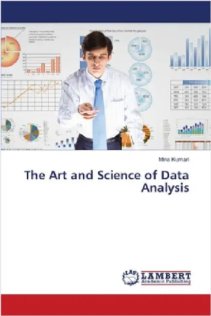 The Art and Science of Data Analysis by Mina Kumari