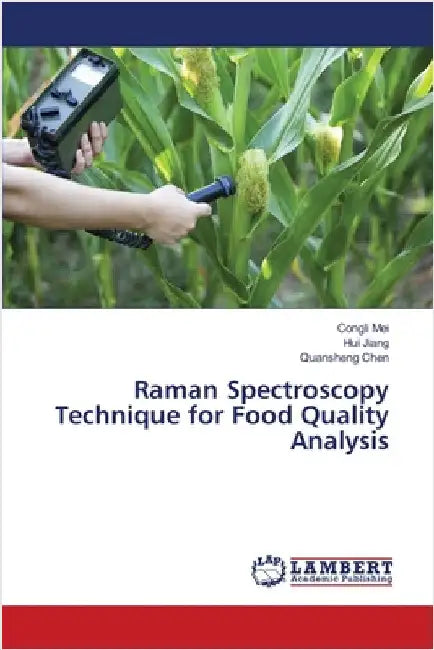 Raman Spectroscopy Technique for Food Quality Analysis by Mei, Congli