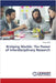 Bridging Worlds: The Power of Interdisciplinary Research by Ruby Jindal