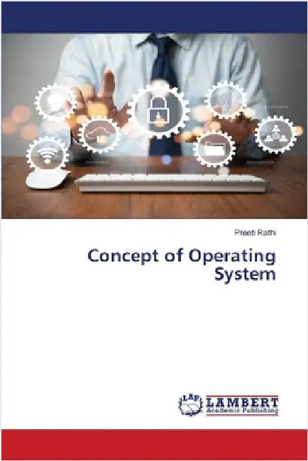 Concept of Operating System by Rathi, Preeti