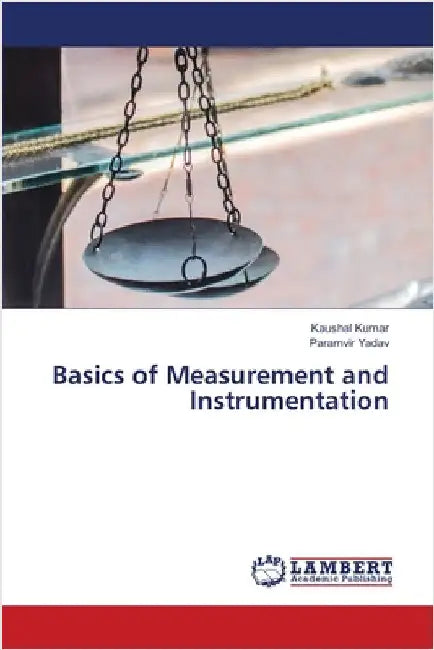 Basics of Measurement and Instrumentation by Kaushal Kumar