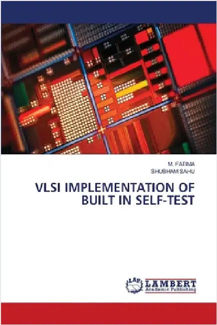 VLSI Implementation of Built in Self-Test by M. Fatima