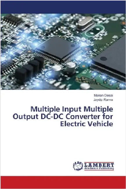 Multiple Input Multiple Output DC-DC Converter for Electric Vehicle by Manan Desai