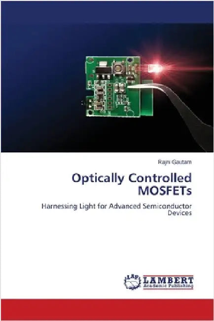 Optically Controlled MOSFETs by Rajni Gautam
