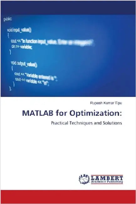 MATLAB for Optimization by Kumar Tipu, Rupesh