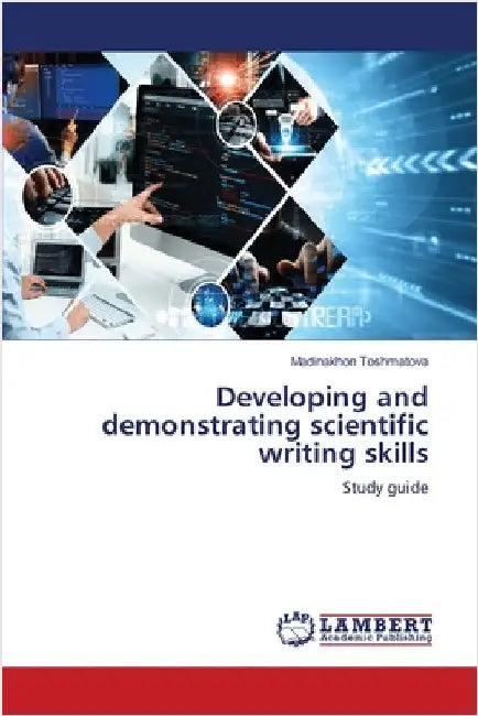 Developing and demonstrating scientific writing skills by Toshmatova, Madinakhon