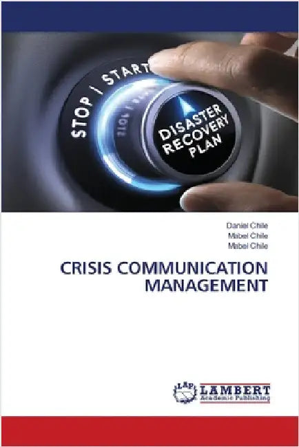 Crisis Communication Management by Chile, Daniel