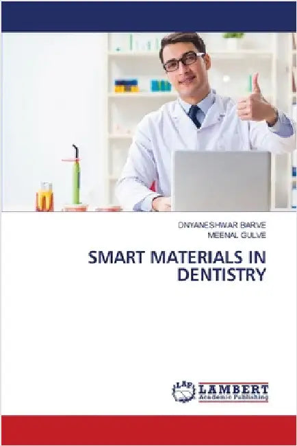 Smart Materials in Dentistry by Dnyaneshwar Barve