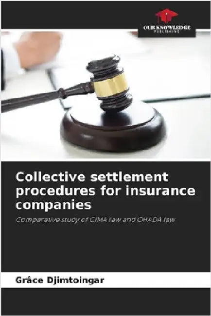 Collective settlement procedures for insurance companies by Djimtoingar, Grâce
