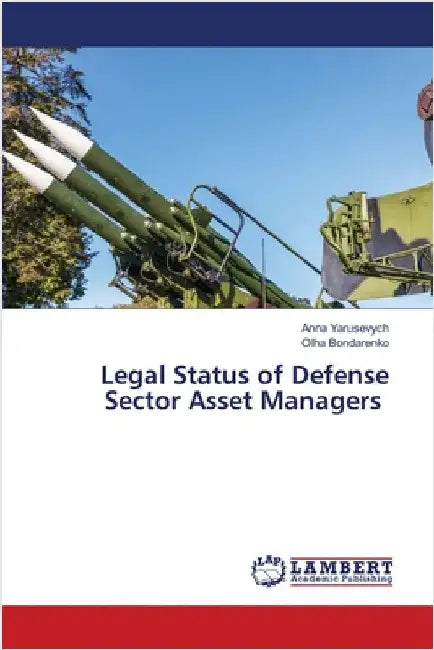 Legal Status of Defense Sector Asset Managers by Anna Yarusevych