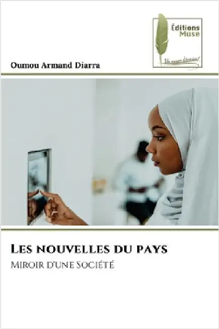 Les nouvelles du pays by Oumou Armand Diarra