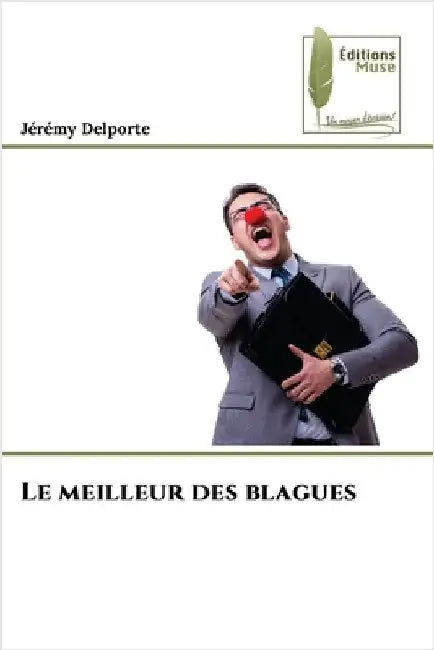 Le meilleur des blagues by Jérémy Delporte