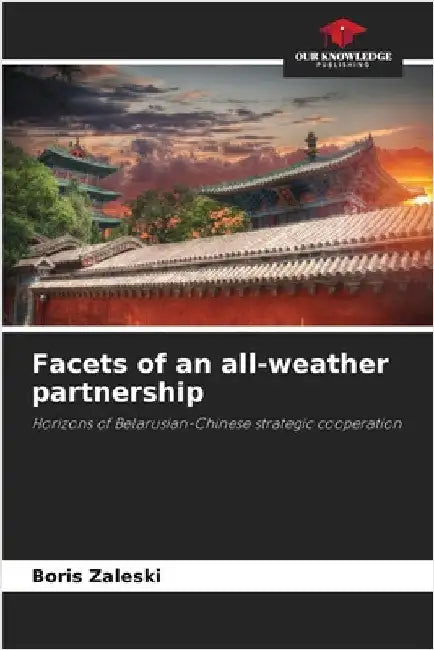 Facets of an all-weather partnership by Boris Zaleski