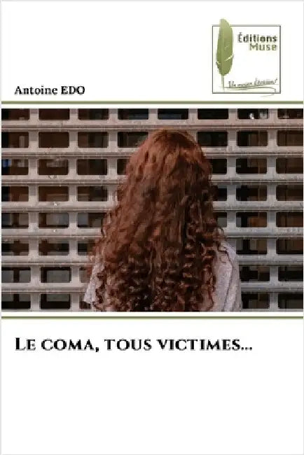Le coma, tous victimes... by Antoine Edo