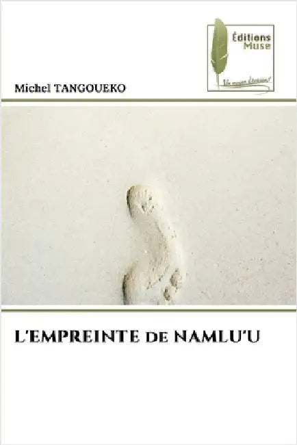 L'EMPREINTE de NAMLU'U by Michel Tangoueko
