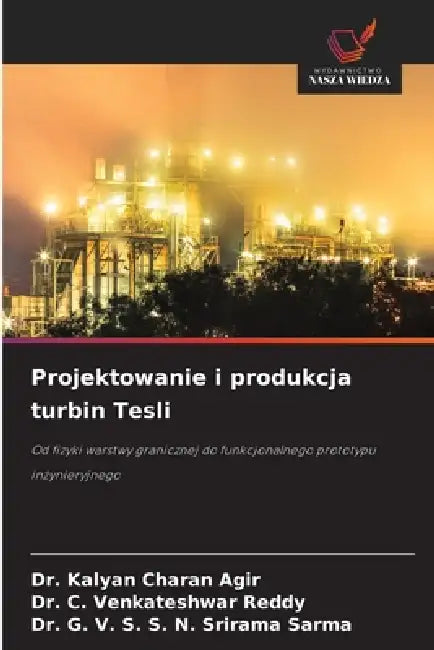 Projektowanie i produkcja turbin Tesli by Kalyan Charan Agir, C. Venkateshwar Reddy, G. V. S. S. N. Srirama Sarma