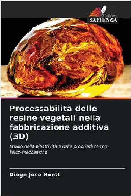 Processabilità delle resine vegetali nella fabbricazione additiva (3D) by Diogo José Horst