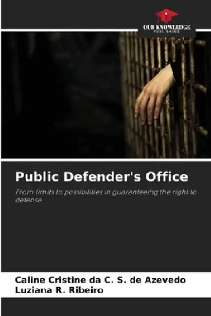 Public Defender's Office by Caline Cristine Da C. S. de Azevedo, Luziana R. Ribeiro