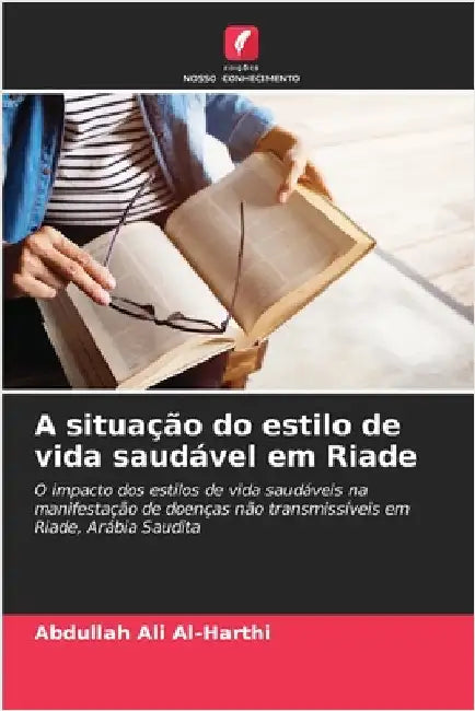 A situação do estilo de vida saudável em Riade by Abdullah Ali Al-Harthi