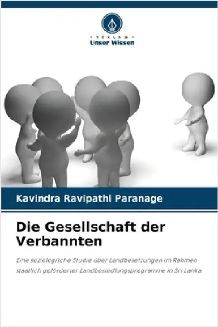 Die Gesellschaft der Verbannten by Kavindra Ravipathi Paranage