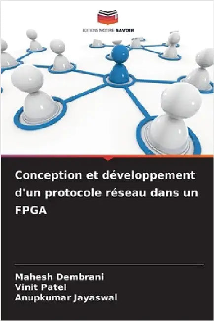 Conception et développement d'un protocole réseau dans un FPGA by Mahesh Dembrani