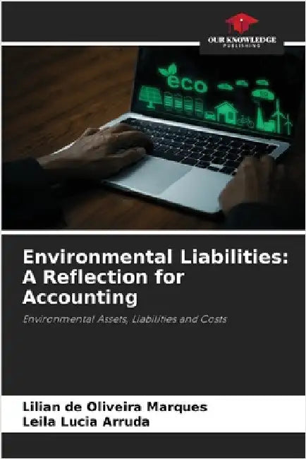 Environmental Liabilities: A Reflection for Accounting by Lilian de Oliveira Marques