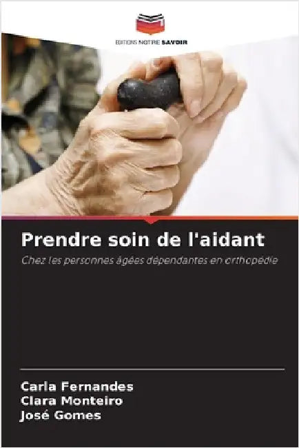 Prendre soin de l'aidant by Fernandes, Carla