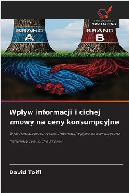 Wplyw informacji i cichej zmowy na ceny konsumpcyjne by David Toifl