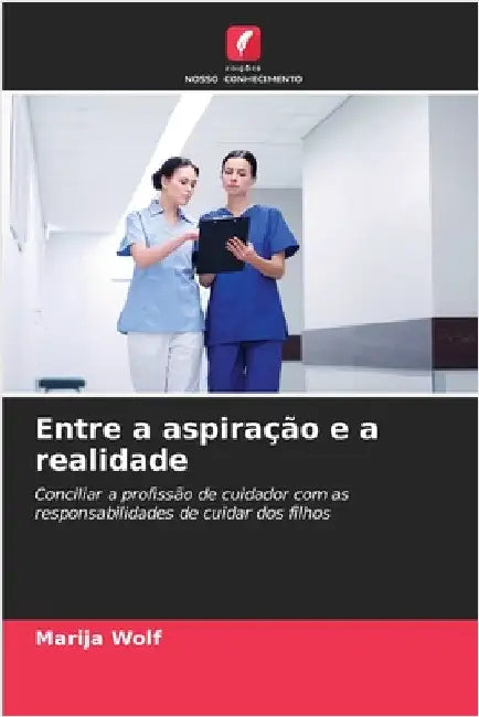 Entre a aspiração e a realidade by Marija Wolf