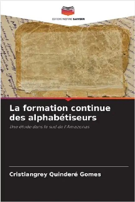 La formation continue des alphabétiseurs by Cristiangrey Quinderé Gomes
