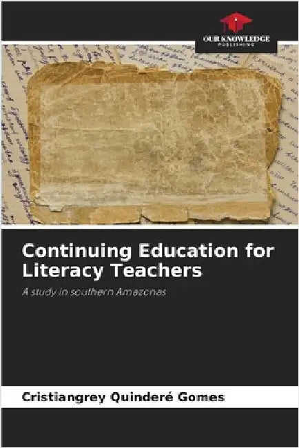 Continuing Education for Literacy Teachers by Cristiangrey Quinderé Gomes